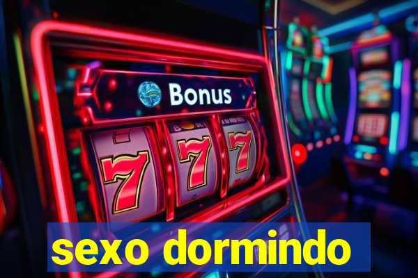 sexo dormindo